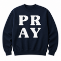 PRAY SWEATSHIRT