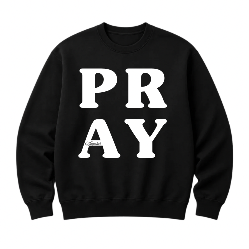 PRAY SWEATSHIRT