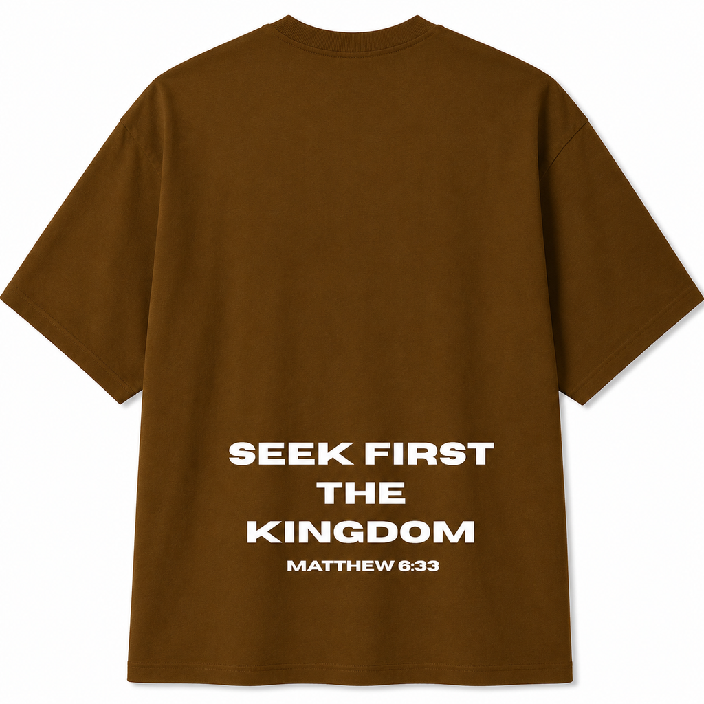 SEEK FIRST THE KINGDOM
